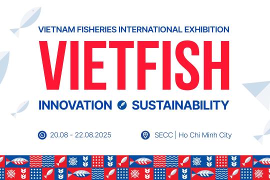Salon des produits de la mer VIETFISH 2025 : vers l'innovation et le développement durable